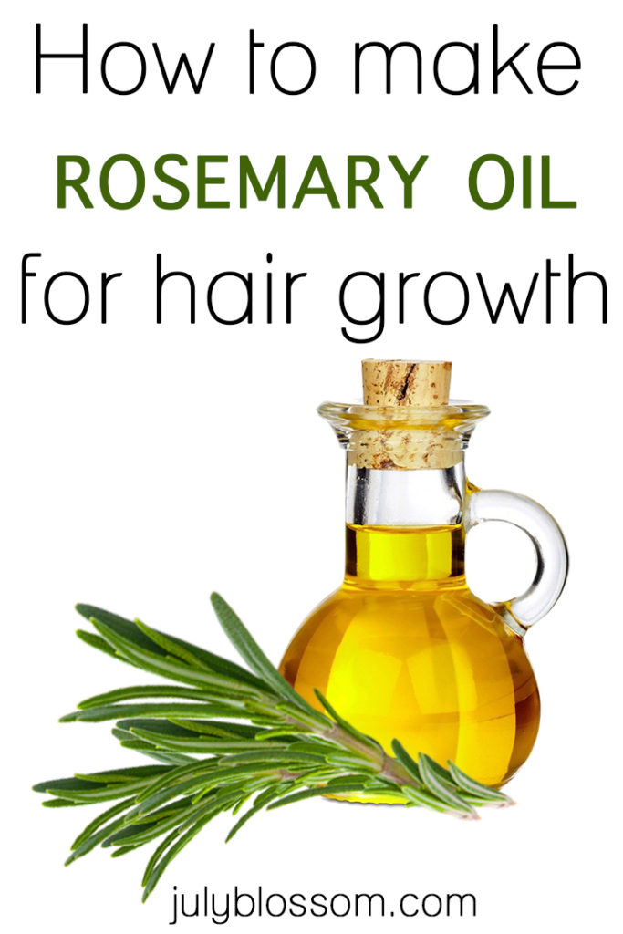 How To Make Rosemary Oil For Hair Growth July Blossom