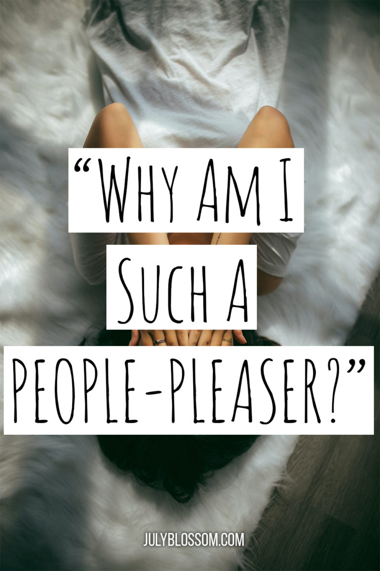 why-am-i-such-a-people-pleaser-july-blossom