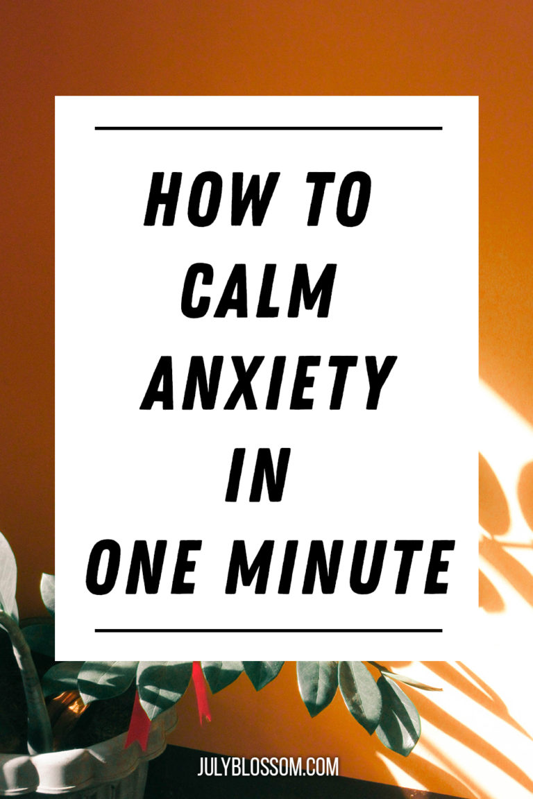 How to Calm Anxiety in One Minute - ♡ July Blossom